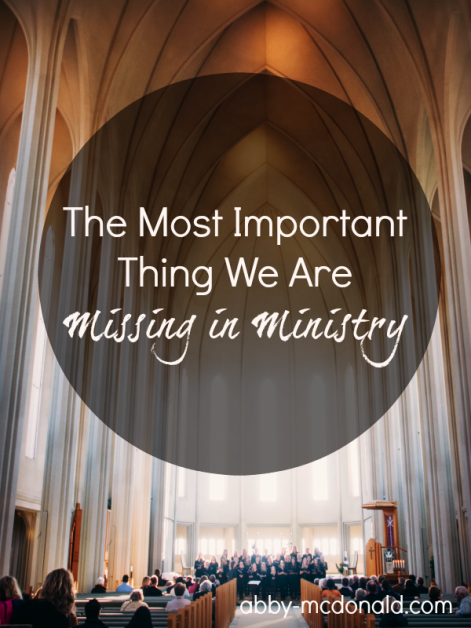 the most important thing we are missing in ministry